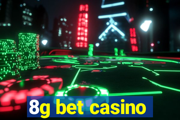 8g bet casino